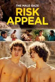Poster do filme The Male Gaze: Risk Appeal