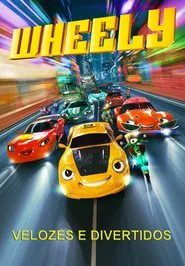 Poster do filme Wheely - Velozes e Divertidos