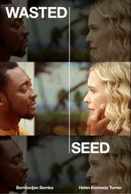 Wasted Seed movie poster