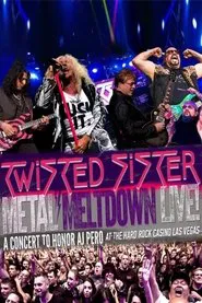 Metal Meltdown Live! - Twisted Sister: A Concert to Honor AJ Pero - At the Hard Rock Casino Las Vegas movie poster