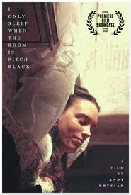 I Only Sleep When the Room is Pitch Black movie poster