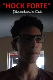 "Hock Forte": Director's Cut movie poster