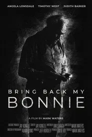 Bring Back My Bonnie movie poster
