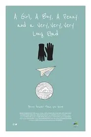 A Girl, a Boy, a Penny and a Very, Very, Very Long Road movie poster