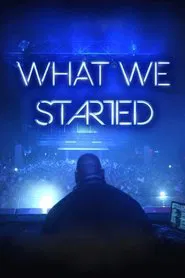 What We Started movie poster