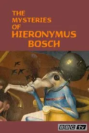 The Mysteries of Hieronymus Bosch movie poster