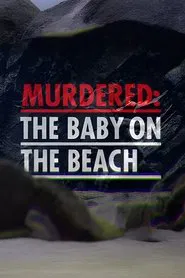 Murdered: The Baby on the Beach tv show poster