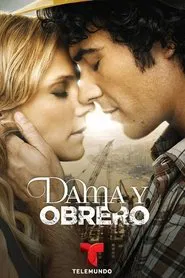 Dama y obrero tv show poster