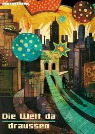 Poster do filme Die Welt da draußen