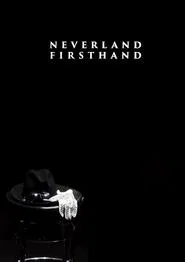 Neverland Firsthand: Investigating the Michael Jackson Documentary movie poster
