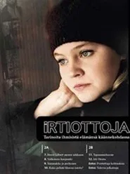 Irtiottoja tv show poster