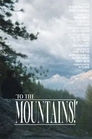 "To the Mountains!" movie poster