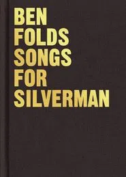Ben Folds: The Making of Songs for Silverman movie poster