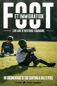 Football And Immigration, 100 Years Of Common History movie poster