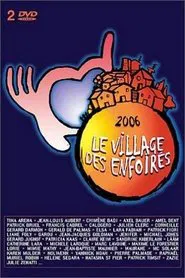 Poster do filme Les Enfoirés 2006 - Le village des Enfoirés