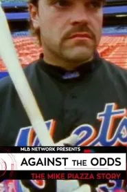 Against the Odds: The Mike Piazza Story movie poster
