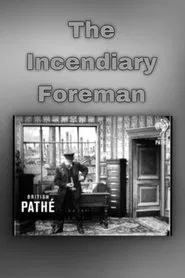 Incendiary Foreman movie poster