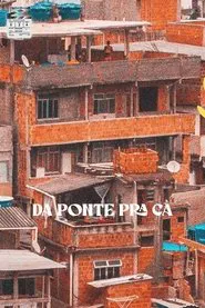 Da Ponte Pra Cá movie poster