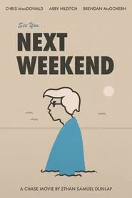 Poster do filme See You Next Weekend