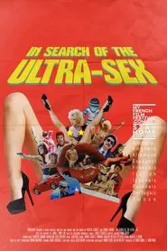 In Search of the Ultra-Sex movie poster