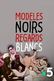 Modeles Noirs, Regards Blancs movie poster