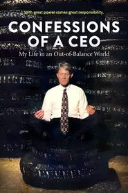 Confessions of a CEO: My Life in an Out-of-Balance World movie poster