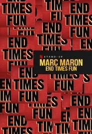 Marc Maron: End Times Fun movie poster