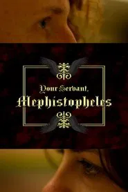 Your Servant, Mephistopheles movie poster