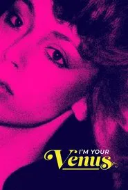 I'm Your Venus movie poster
