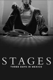 Stages: Three Days in Mexico movie poster