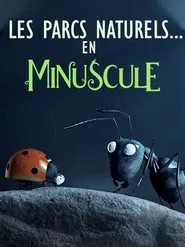Les Parcs naturels... en Minuscule tv show poster