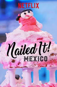 ¡Nailed It! México tv show poster