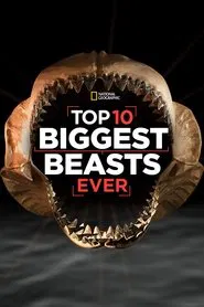 Top 10 Biggest Beasts Ever movie poster