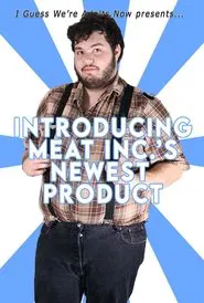 Introducing Meat Inc.'s Newest Product! movie poster