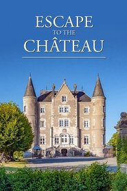 Escape to the Chateau tv show poster