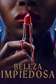 Poster da série Beleza Impiedosa