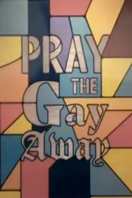 Pray the Gay Away movie poster