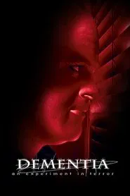 Dementia: An Experiment in Terror movie poster