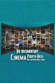 Cinema Puerto Rico: una antropología visual movie poster
