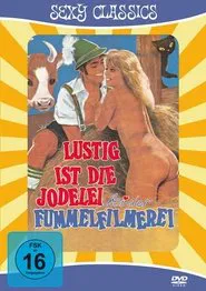 Lustig ist die Jodelei bei der Fummelfilmerei movie poster