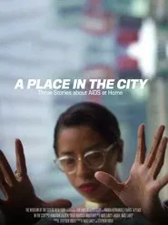 A Place in the City: Three Stories About AIDS at Home movie poster