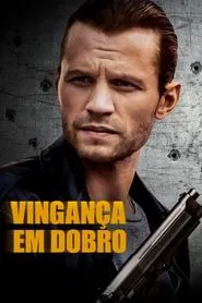 Poster do filme Vingança em Dobro