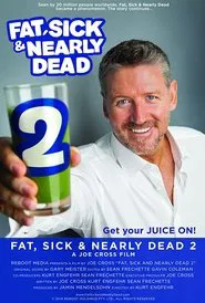Poster do filme Fat, Sick & Nearly Dead 2