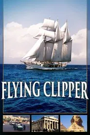 Poster do filme Flying Clipper: O Veleiro dos Sonhos