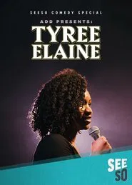 ADD Presents: Tyree Elaine movie poster