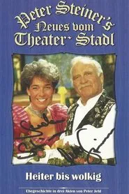 Poster do filme Peter Steiners Theaterstadl - Heiter bis wolkig