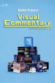 Hello! Project Visual Commentary ~Member Osusume Live Eizou~ ① movie poster