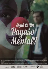 ¿Qué es un Payaso Mental? movie poster