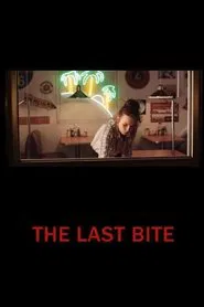 The Last Bite movie poster