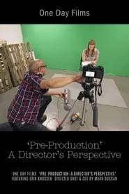 Pre-Production: A Director's Perspective movie poster